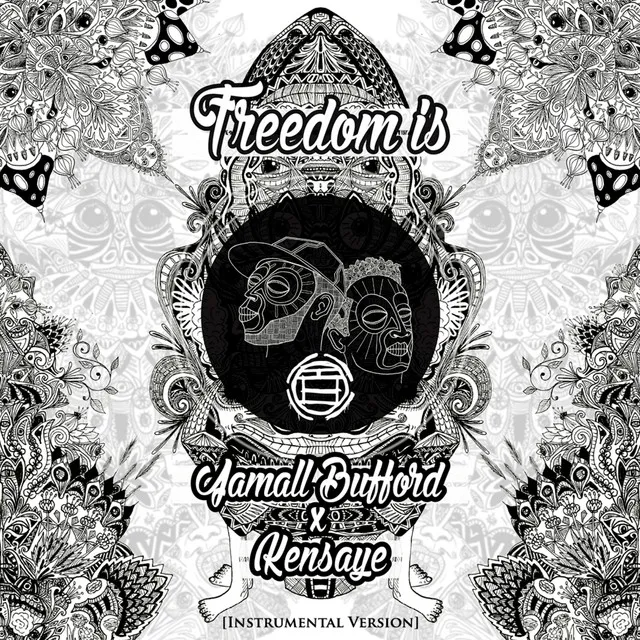 Freedom Is (Instrumentals)