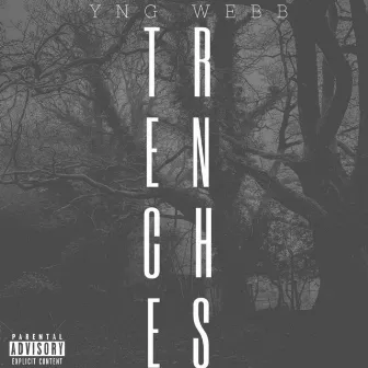 TRENCHES by Yng Webb