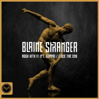 Rock with It / I See the End by Blaine Stranger