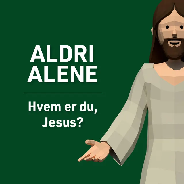 Hvem er du, Jesus?