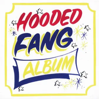 Hooded Fang by Hooded Fang