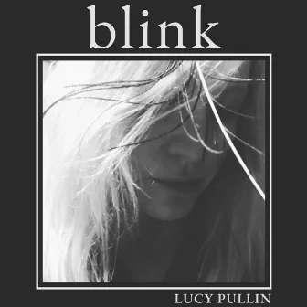 Blink by Lucy Pullin