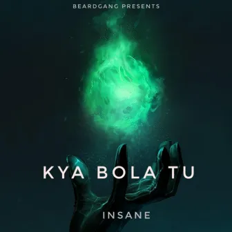 Kya Bola Tu by Insane