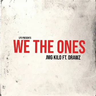 We the Ones by JMG Kilo