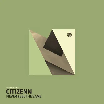 Never Feel the Same by Citizenn