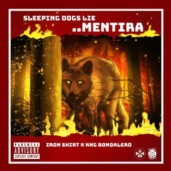 Sleeping Dogs Lie .. Mentira by Iron Shirt