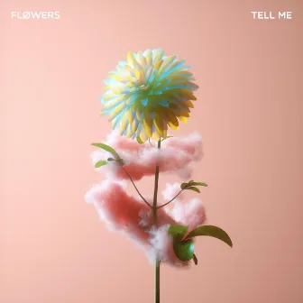 Tell Me by Floral Frequency