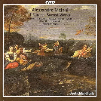 Melani, A.: Europa (L') / Beatus Vir / Magnificat by Alessandro Melani