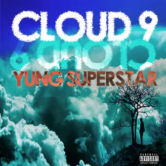 Cloud 9 by Yung Superstar