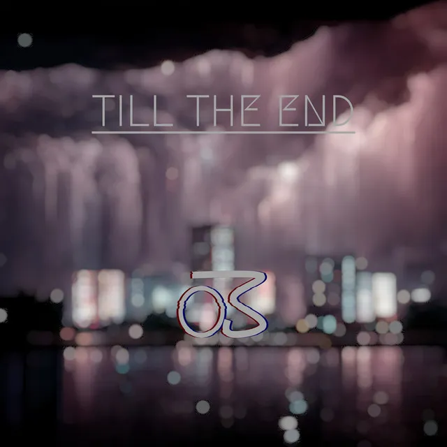 Till The End