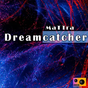 Dreamcatcher by MaTTrA