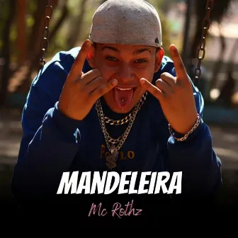 Mandeleira by Mc Rothz