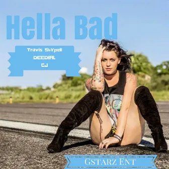 Hella Bad by Travis Shypell