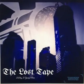 The Lost Tape by D boy