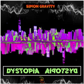 Dystopia EP by Simon Gravity