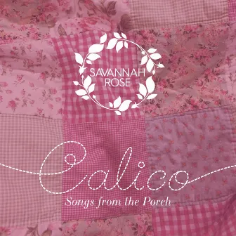 Calico by Savannah Rose