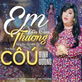 Em Vẫn Còn Thương by Cô Ú