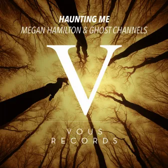 Haunting Me by Ghost Channels