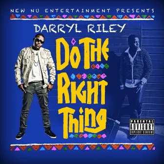 Do the Right Thang by Darryl Riley