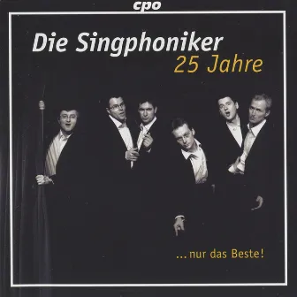 Die Singphoniker 25 Jahre by Die Singphoniker