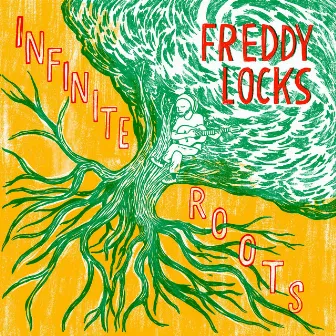 Infinite Roots by Freddy Locks