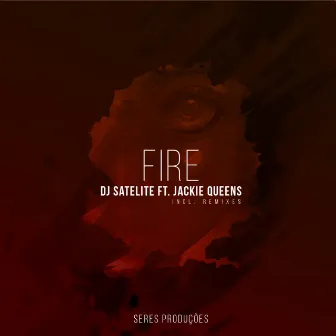 Fire Feat. Jackie Queens, Incl. Remixes by DJ Satelite & Jackie Queens