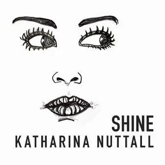 Shine by Katharina Nuttall