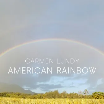 American Rainbow by Carmen Lundy