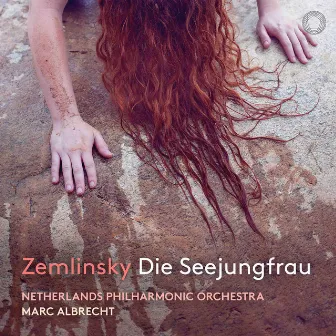 Zemlinsky: Die Seejungfrau (After H. Andersen) [Live] by Alexander von Zemlinsky