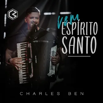 Vem Espírito Santo by Charles Ben