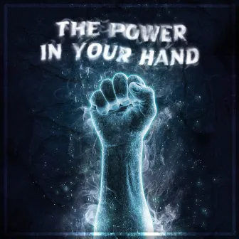 The Power in Your Hand by Frameshift Music