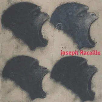 Joseph Racaille by Joseph Racaille