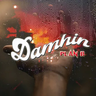 DAMHIN by PLAN B