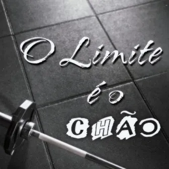 O Limite É o Chão by Last