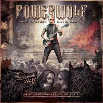 Fist by Fist (Sacralize or Strike) by Powerwolf