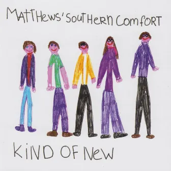 Kind Of New by Matthews' Southern Comfort