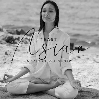 East Asian Meditation Music by Oriental Music Zone