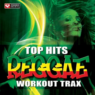 Top Hits - Reggae Workout Trax by Power Reggae