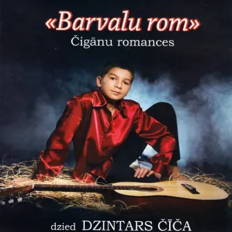 Barvalu rom (Čigānu romances) by Dzintars Čīča