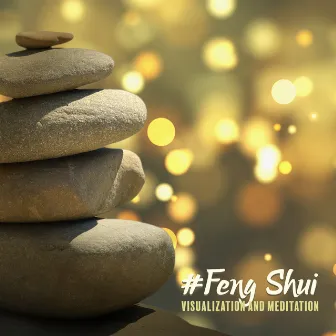 #Feng Shui - Visualization and Meditation, Attract Abundance and Wealth, Law of Attraction by Feng Shui Music Sanctuary