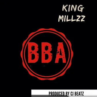 BBA by KING MILLZZ