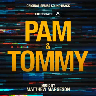 Pam & Tommy (Original Series Soundtrack) by Matthew Margeson