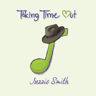 Taking Time Out by Juzzie Smith