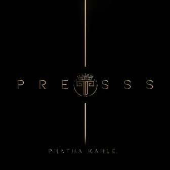 Phatha Kahle by Presss