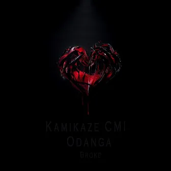 Broke by Kamikaze CMI