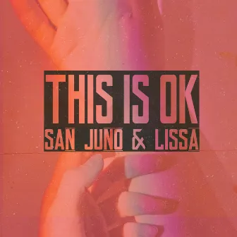 This Is Ok by San Juno