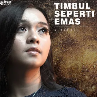 Timbul Seperti Emas by Putri Ayu