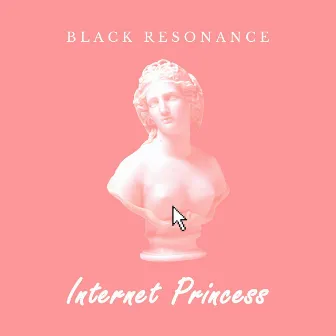 Internet Princess by Black Resonance