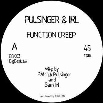 Function Creep / Woodpecker by Pulsinger & Irl