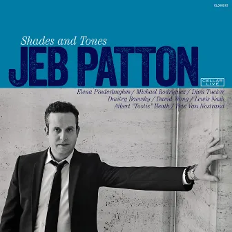 Shades & Tones by Jeb Patton